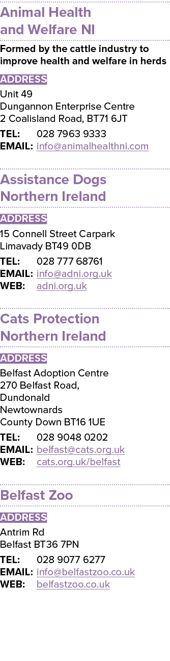 Animal Health and Welfare NI Formed by the cattle industry to improve health and welfare in herds ADDRESS Unit 49 Dun   
