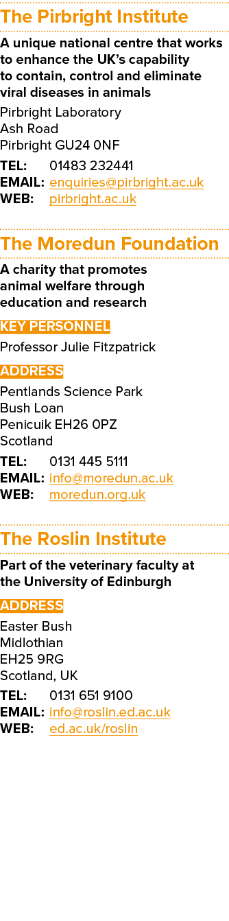 The Pirbright Institute A unique national centre that works to enhance the UK s capability to contain, control and el   