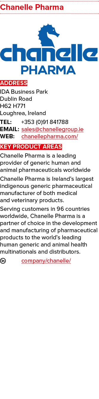 Chanelle Pharma  ADDRESS IDA Business Park Dublin Road H62 H771 Loughrea, Ireland TEL: +353 (0)91 841788 EMAIL: sales   