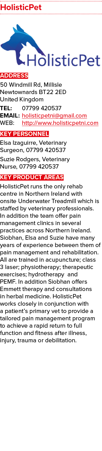 HolisticPet  ADDRESS 50 Windmill Rd, Millisle Newtownards BT22 2ED United Kingdom TEL: 07799 420537 EMAIL: holisticpe   