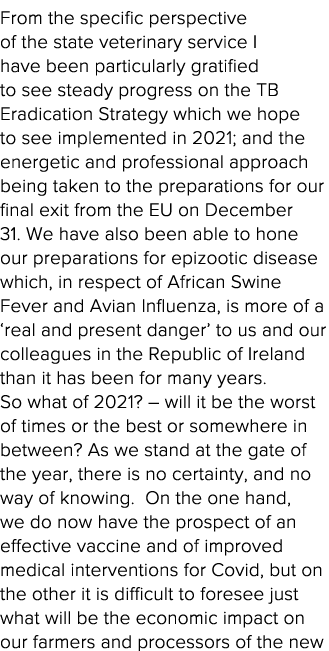 From the specific perspective of the state veterinary service I have been particularly gratified to see steady progre   