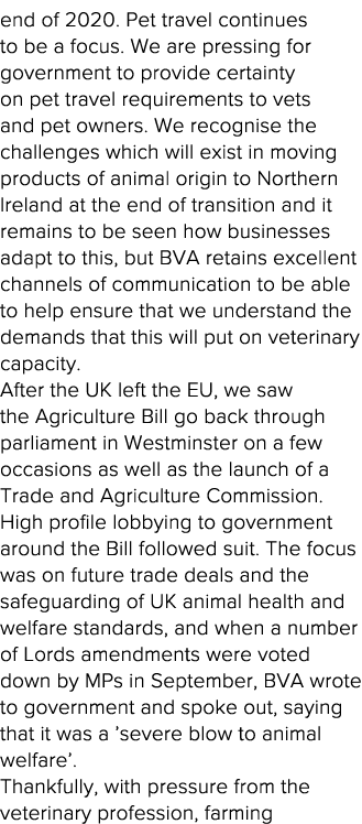 end of 2020  Pet travel continues to be a focus  We are pressing for government to provide certainty on pet travel re   