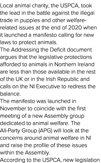 Local animal charity, the USPCA, took the lead in the battle against the illegal trade in puppies and other welfare-r   