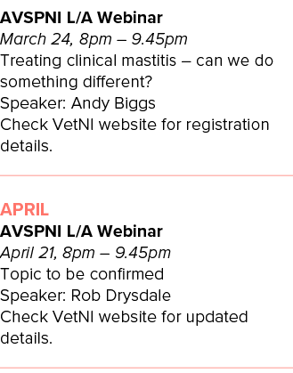 AVSPNI L A Webinar March 24, 8pm   9 45pm Treating clinical mastitis   can we do something different  Speaker: Andy B   