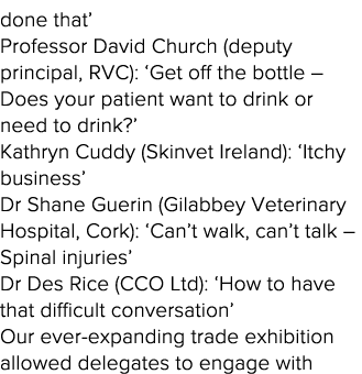 done that  Professor David Church (deputy principal, RVC):  Get off the bottle   Does your patient want to drink or n   