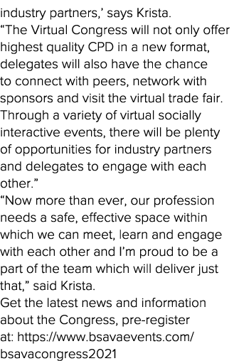 industry partners,  says Krista   The Virtual Congress will not only offer highest quality CPD in a new format, deleg   