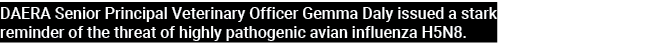 DAERA Senior Principal Veterinary Officer Gemma Daly issued a stark reminder of the threat of highly pathogenic avian   