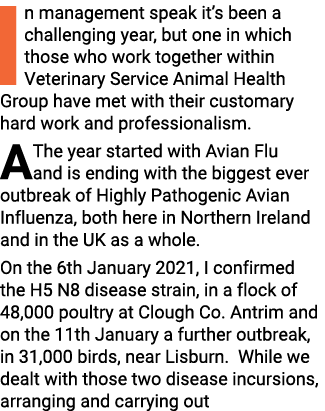In management speak it s been a challenging year, but one in which those who work together within Veterinary Service    