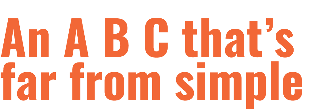 An A B C that s far from simple