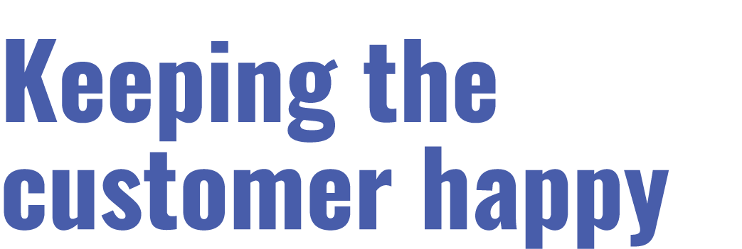 Keeping the customer happy