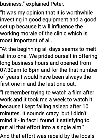 business;  explained Peter   It was my opinion that it is worthwhile investing in good equipment and a good set up be   