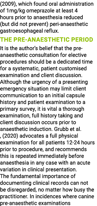 (2009), which found oral administration of 1mg kg omeprazole at least 4 hours prior to anaesthesia reduced (but did n   