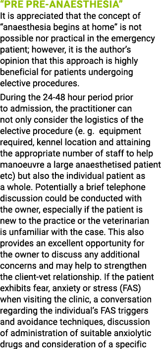  Pre pre-anaesthesia  It is appreciated that the concept of  anaesthesia begins at home  is not possible nor practica   