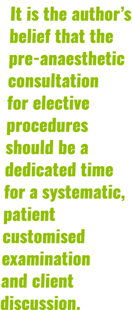 It is the author s belief that the pre-anaesthetic consultation for elective procedures should be a dedicated time fo   