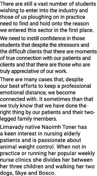 There are still a vast number of students wishing to enter into the industry and those of us ploughing on in practice   