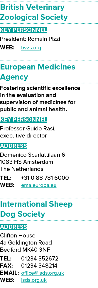 British Veterinary Zoological Society Key Personnel President: Romain Pizzi WEB: bvzs org European Medicines Agency F   