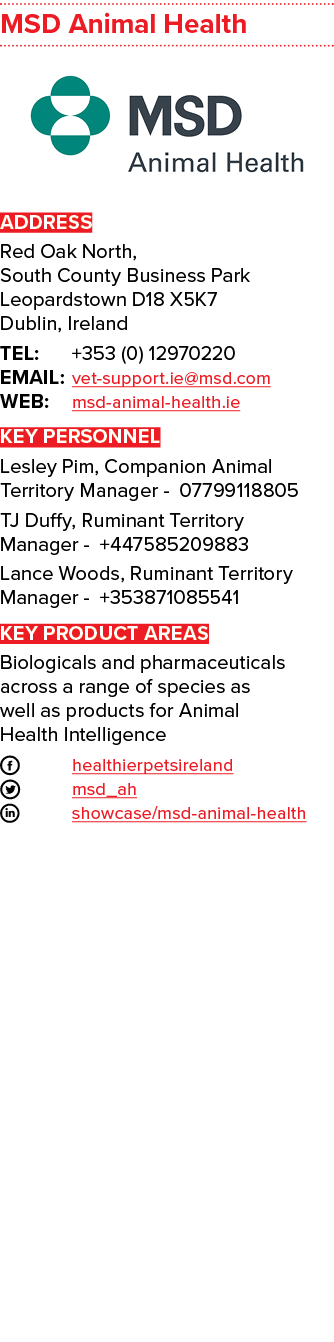 MSD Animal Health  ADDRESS Red Oak North, South County Business Park Leopardstown D18 X5K7 Dublin, Ireland TEL: +353    