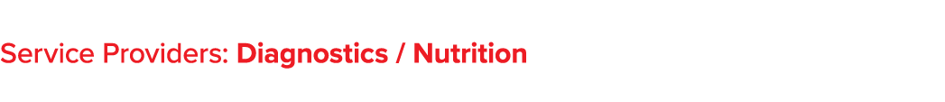 Service Providers: Diagnostics   Nutrition