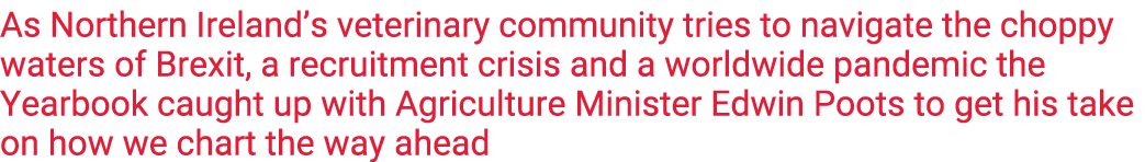 As Northern Ireland s veterinary community tries to navigate the choppy waters of Brexit, a recruitment crisis and a    