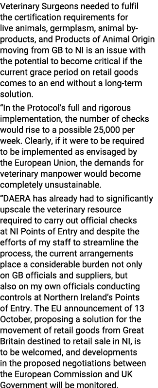 Veterinary Surgeons needed to fulfil the certification requirements for live animals, germplasm, animal by-products,    