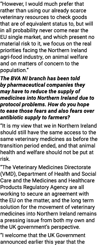  However, I would much prefer that rather than using our already scarce veterinary resources to check goods that are    
