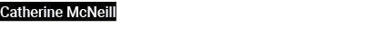 Catherine McNeill