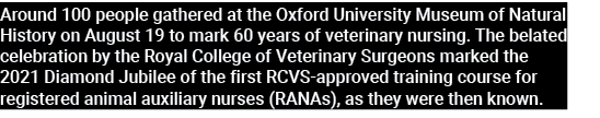 Around 100 people gathered at the Oxford University Museum of Natural History on August 19 to mark 60 years of veteri...