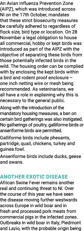 An Avian Influenza Prevention Zone (AIPZ), which was introduced across NI on the 17th October, mandates that these st...