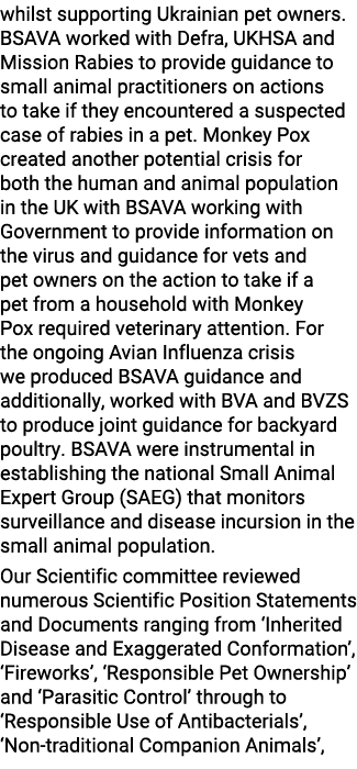 whilst supporting Ukrainian pet owners. BSAVA worked with Defra, UKHSA and Mission Rabies to provide guidance to smal...