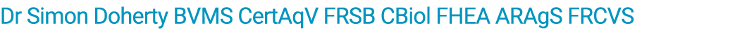Dr Simon Doherty BVMS CertAqV FRSB CBiol FHEA ARAgS FRCVS