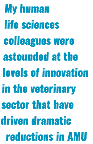 My human life sciences colleagues were astounded at the levels of innovation in the veterinary sector that have drive...