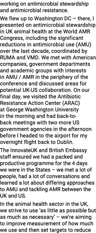 working on antimicrobial stewardship and antimicrobial resistance. We flew up to Washington DC – there, I presented o...