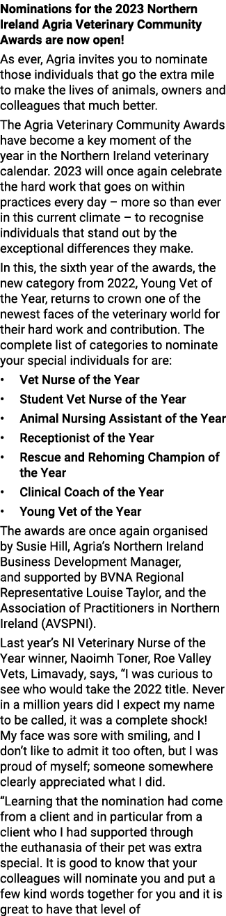 Nominations for the 2023 Northern Ireland Agria Veterinary Community Awards are now open! As ever, Agria invites you ...