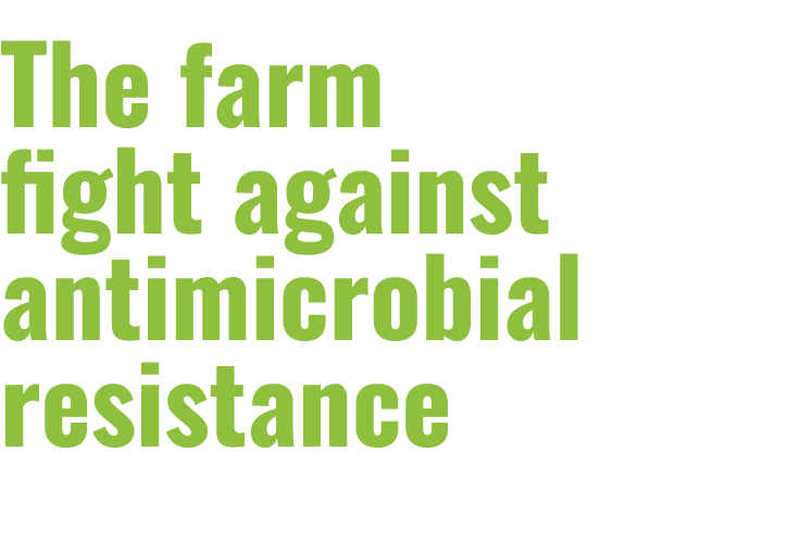 The farm fight against antimicrobial resistance 
