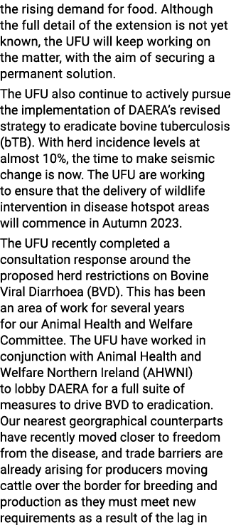 the rising demand for food. Although the full detail of the extension is not yet known, the UFU will keep working on ...