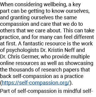 When considering wellbeing, a key part can be getting to know ourselves, and granting ourselves the same compassion a...