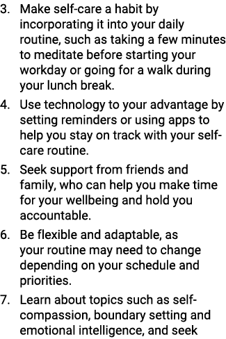 3. Make self care a habit by incorporating it into your daily routine, such as taking a few minutes to meditate befor...