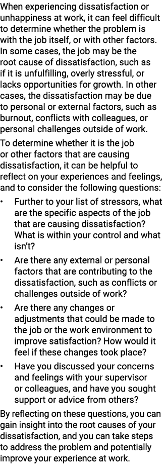 When experiencing dissatisfaction or unhappiness at work, it can feel difficult to determine whether the problem is w...