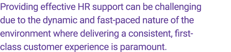 Providing effective HR support can be challenging due to the dynamic and fast paced nature of the environment where d...