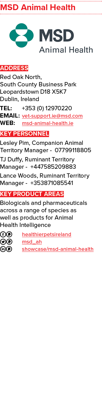 MSD Animal Health ￼ ADDRESS Red Oak North, South County Business Park Leopardstown D18 X5K7 Dublin, Ireland TEL: +353...