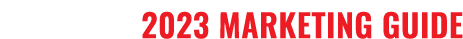 2023 MARKETING GUIDE