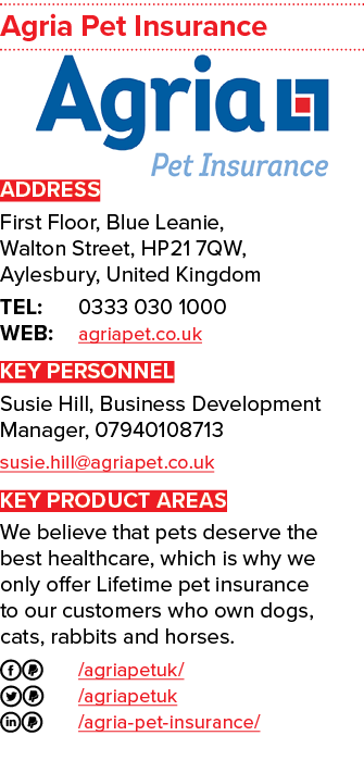 Agria Pet Insurance ￼ ADDRESS First Floor, Blue Leanie, Walton Street, HP21 7QW, Aylesbury, United Kingdom TEL: 0333 ...