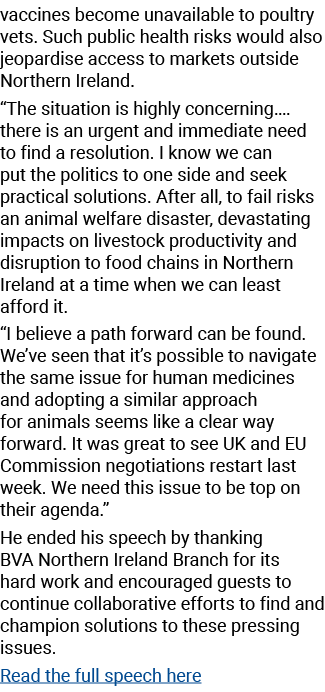 vaccines become unavailable to poultry vets. Such public health risks would also jeopardise access to markets outside...