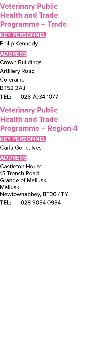 Veterinary Public Health and Trade Programme – Trade Key Personnel Philip Kennedy ADDRESS Crown Buildings Artillery R...