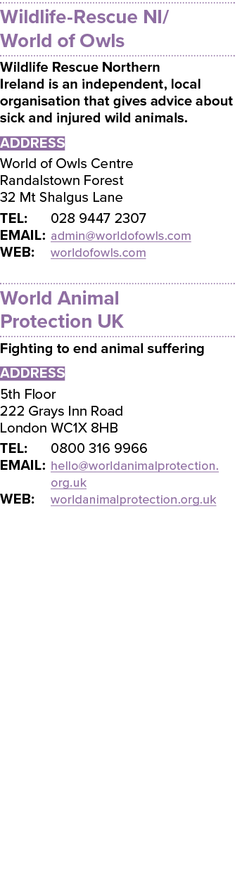 Wildlife Rescue NI/World of Owls Wildlife Rescue Northern Ireland is an independent, local organisation that gives ad...