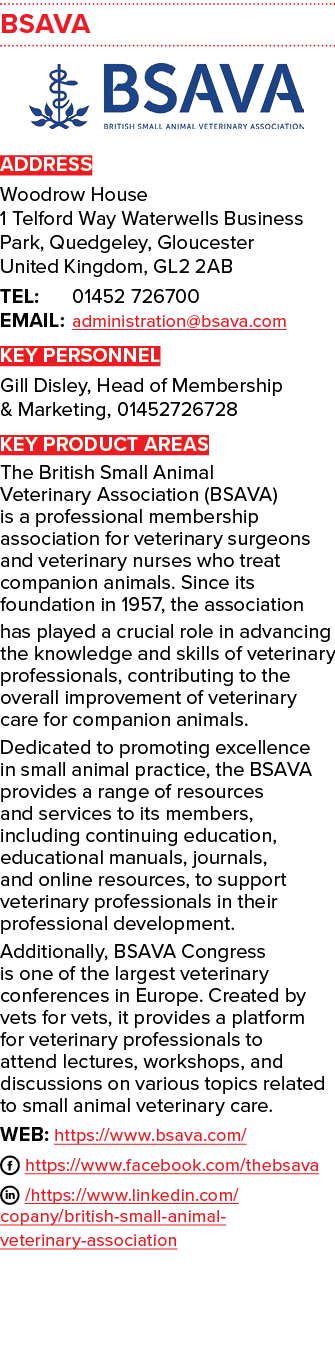 BSAVA ￼ ADDRESS Woodrow House 1 Telford Way Waterwells Business Park, Quedgeley, Gloucester United Kingdom, GL2 2AB T...