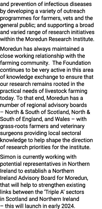 and prevention of infectious diseases by developing a variety of outreach programmes for farmers, vets and the genera...