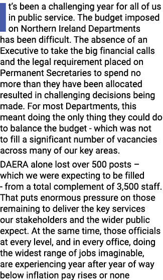 It’s been a challenging year for all of us in public service. The budget imposed on Northern Ireland Departments has ...