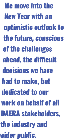 We move into the New Year with an optimistic outlook to the future, conscious of the challenges ahead, the difficult ...