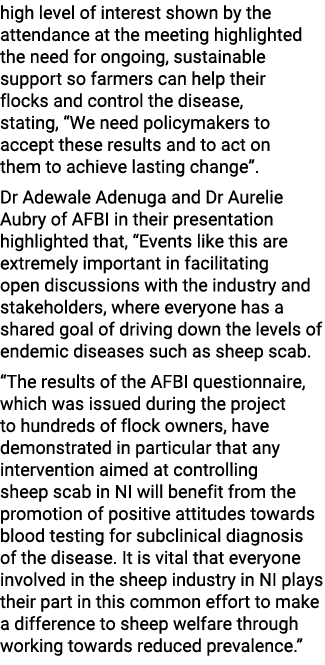 high level of interest shown by the attendance at the meeting highlighted the need for ongoing, sustainable support s...